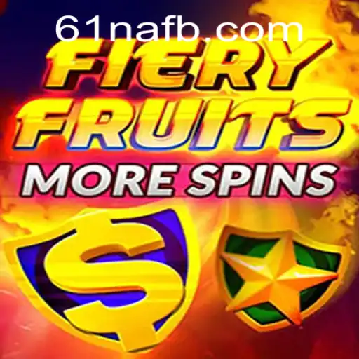 Explorando o Mundo Estimulante do Jogo FieryFruitsMoreSpins com 61na.com